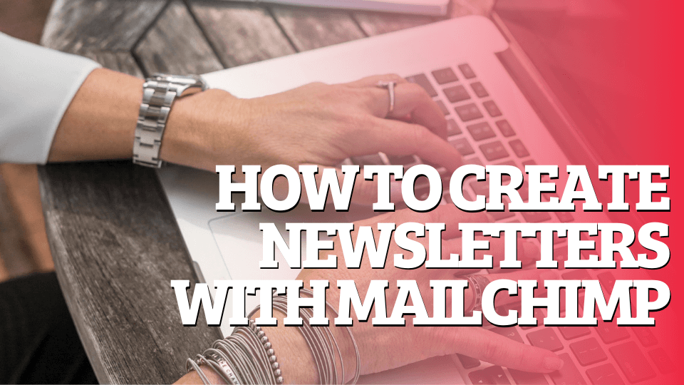 How to Create Newsletters Thumbnail